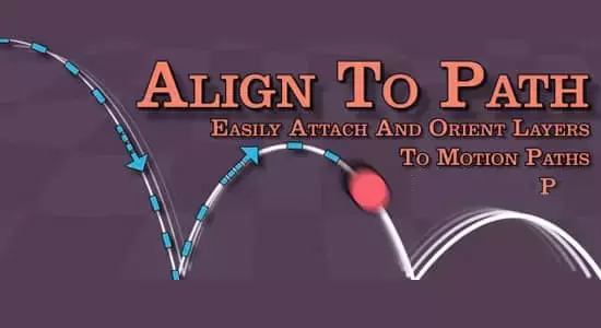 物体路径对齐AE脚本 Align to Path v1.7.1 + 使用教程