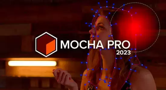 摄像机反求跟踪摩卡软件AE/PR/OFX/达芬奇插件Mocha Pro 2023 v10.0.1 Win