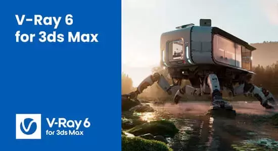 3DS MAX Vray渲染器插件 V-Ray V6.01.00 Win版支持2018-2023