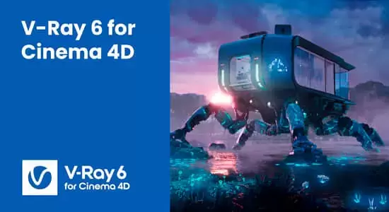 C4D Vray高级渲染器插件 V-Ray 6.00.04 for Cinema 4D R21-2023 Win插图