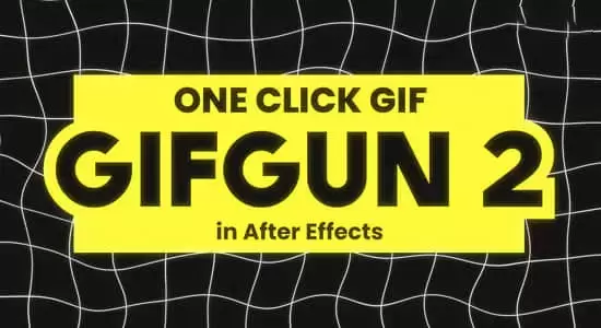 AE脚本-一键快速输出GIF动图格式插件 GifGun 2.0.12 Win/Mac插图