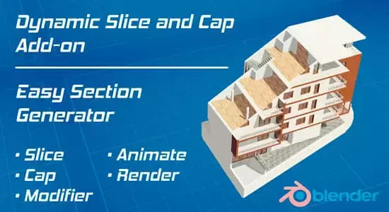 快速轻松创建三维建筑剖面模型Blender插件 Dynamic Slice And Cap V1.2插图