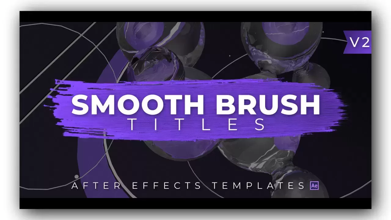 9个平滑的ae标题素材Smooth Brush Titles V2视频下载