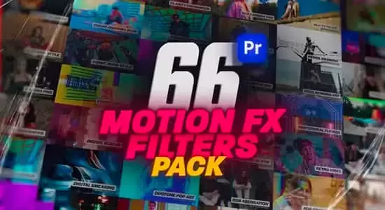 PR模板-66种视觉特效滤镜包 Motion Effect Filters Pack For Premiere Pro