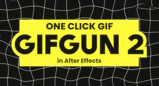 AE脚本-一键快速输出GIF动图格式插件 GifGun 2.0.18 Win/Mac