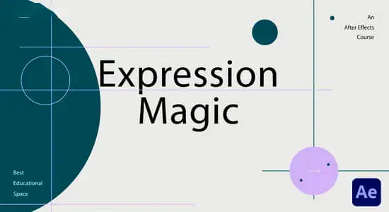 AE教程-常用表达式使用基础学习 Expressions Magic