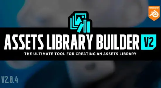 Blender插件-一键生成资产预设 Assets Library Builder V2.0.4