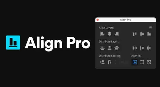 智能快速图层对齐AE脚本 Align Pro v1.3.0